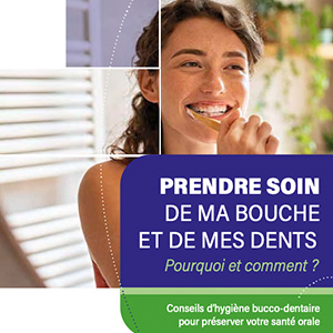 Dépliant « Prendre soin de ma bouche et de mes dents » – Conseils aux patients à l’officine
