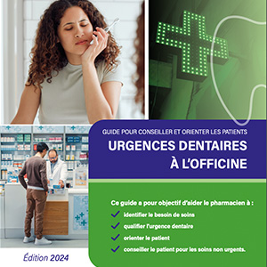 Guide professionnel Pharmaciens – Urgences dentaires à l’officine